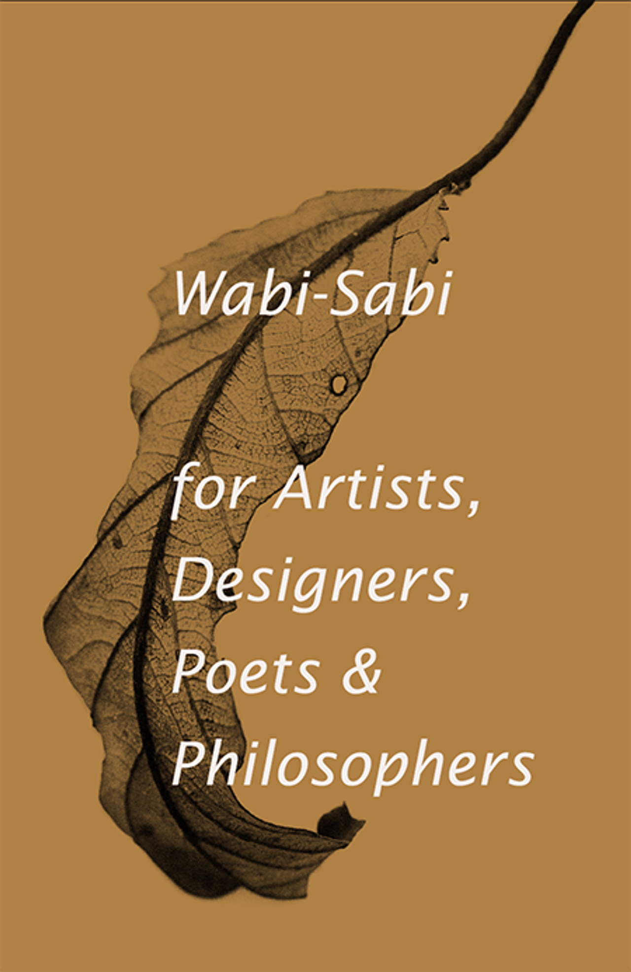 Cover of Wabi-Sabi for Artists, Designers, Poets & Philosophers (1994) by Koren. Courtesy Imperfect Publishing)