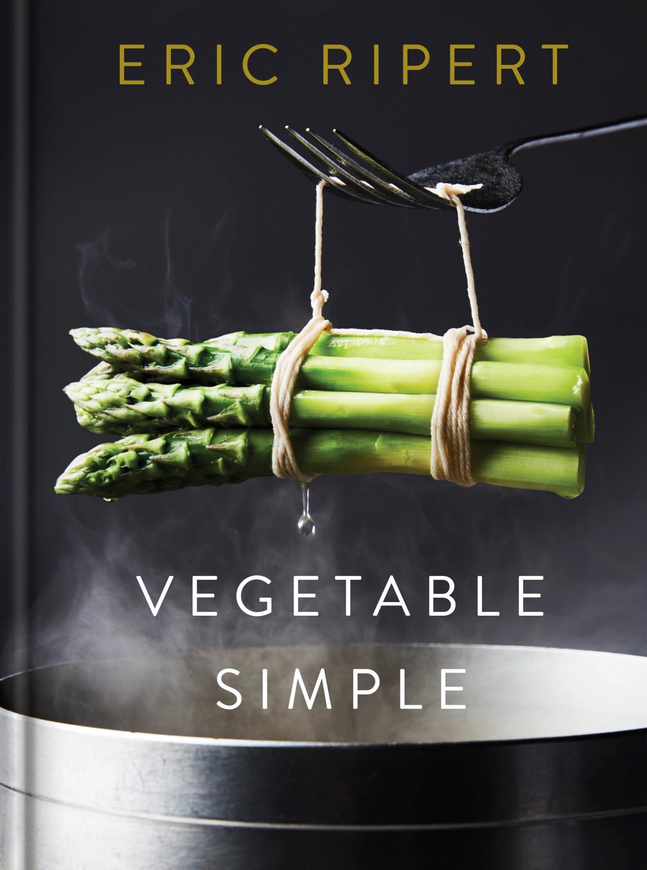 Cover of Ripert’s cookbook Vegetable Simple (2021). (Courtesy Penguin Ramdom House)