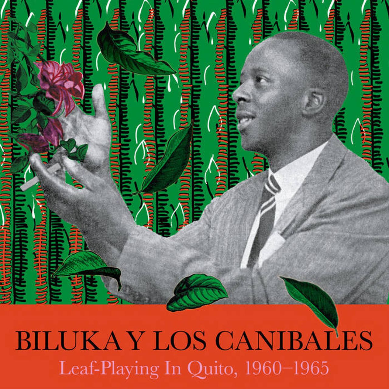“Leaf​-​Playing In Quito, 1960​–​1965” by Biluka y Los Canibales. (Courtesy Dilson de Souza)
