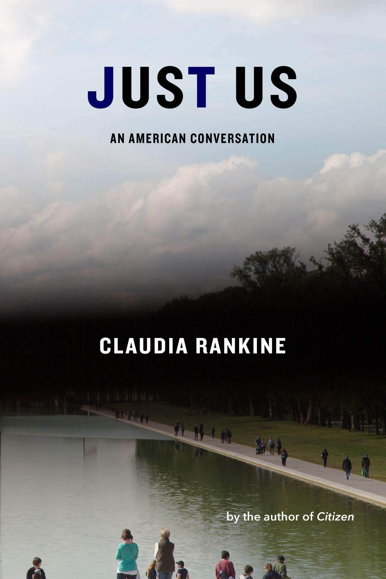 Cover of Just Us: An American Conversation (2020) by Rankine. (Courtesy Graywolf Press)