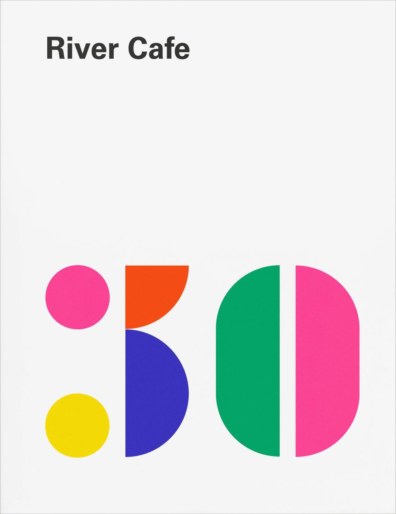 Cover of River Cafe 30 (2017). (Courtesy Ebury Press)