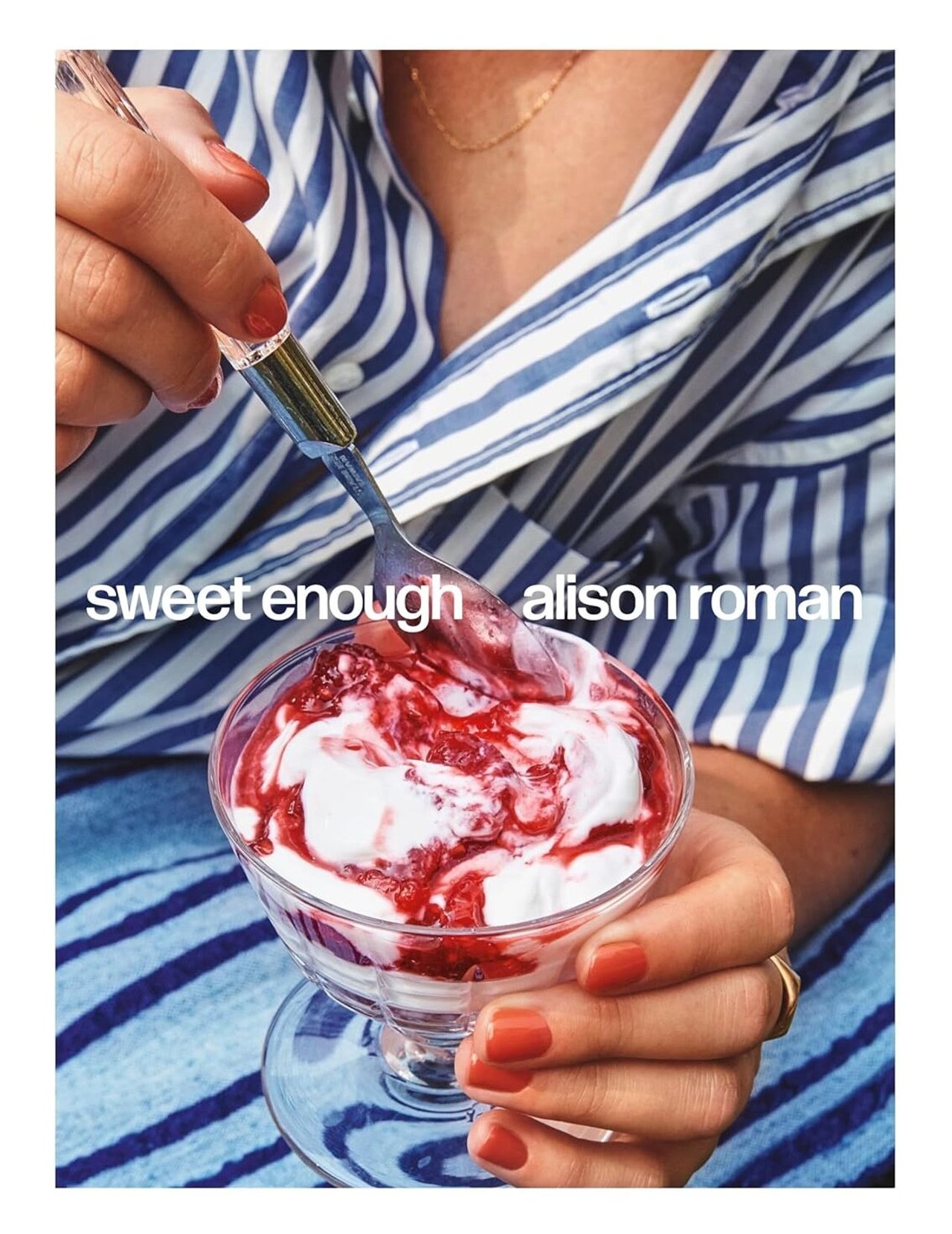 Cover of Sweet Enough (2023). (Courtesy Clarkson Potter)