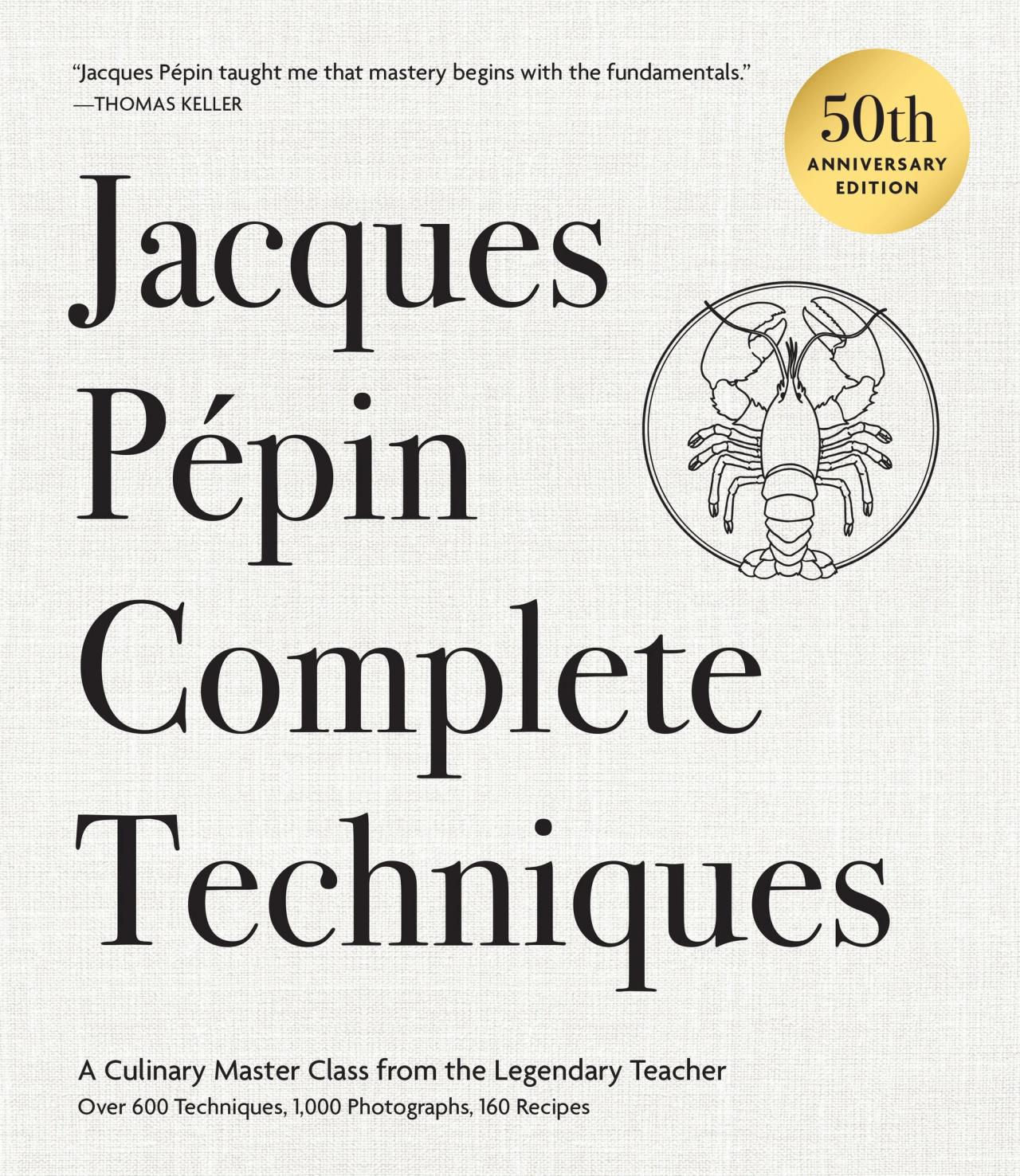 Cover of Jacques Pépin Complete Techniques: 50th Anniversary Edition (2026). (Courtesy Black Dog & Leventhal)