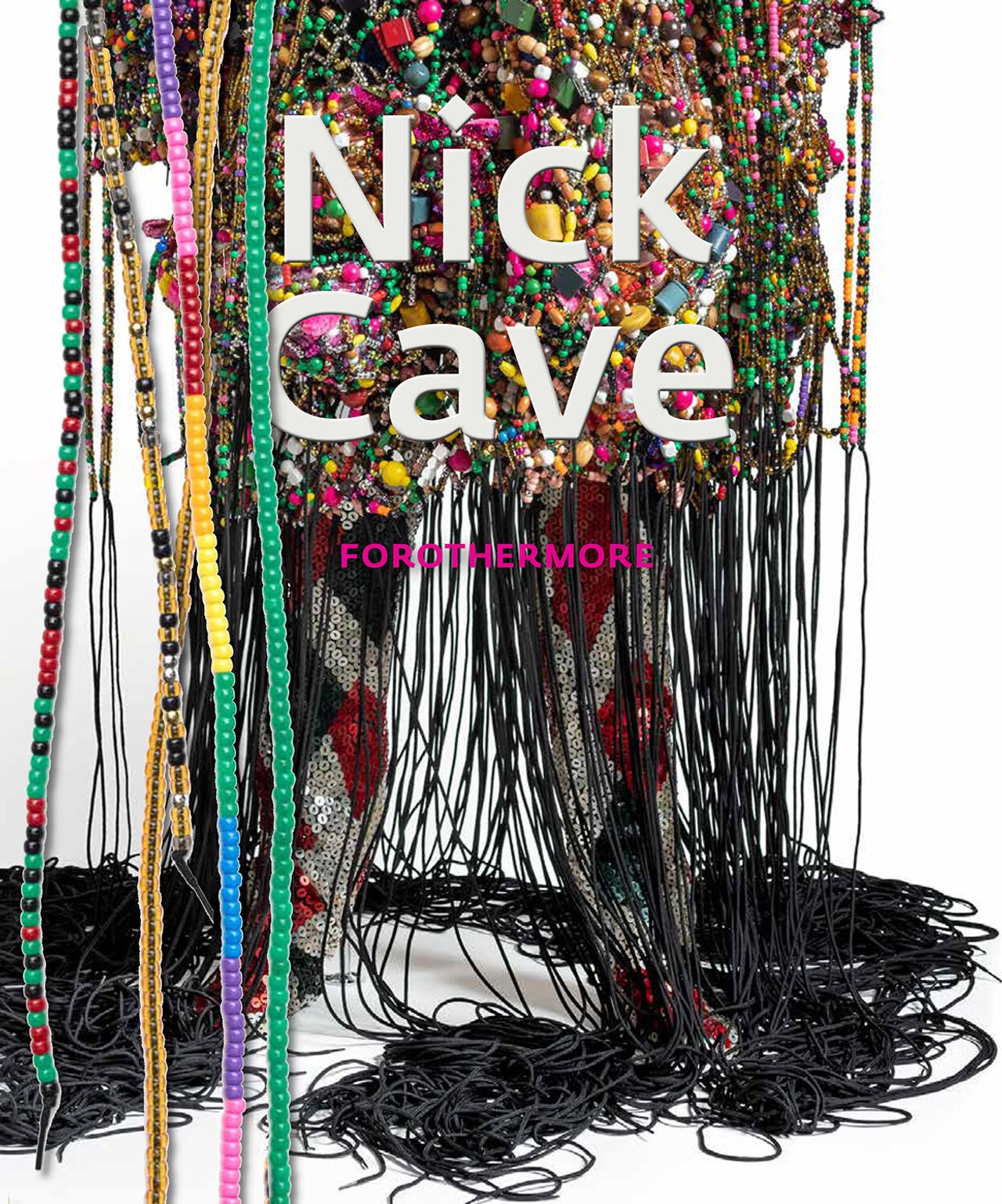 Cover of the “Nick Cave: Forothermore" exhibition catalog. (Courtesy Distributed Art Publishers)