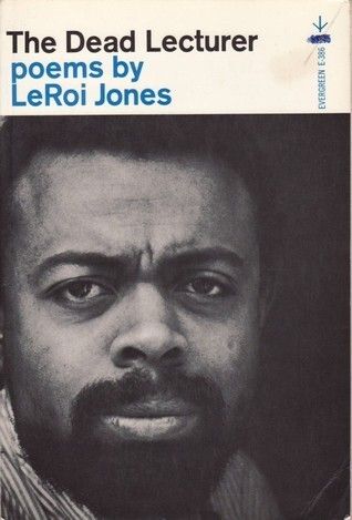 Cover of The Dead Lecturer (1964) by Amiri Baraka, published under the name LeRoi Jones. (Courtesy Grove Press)