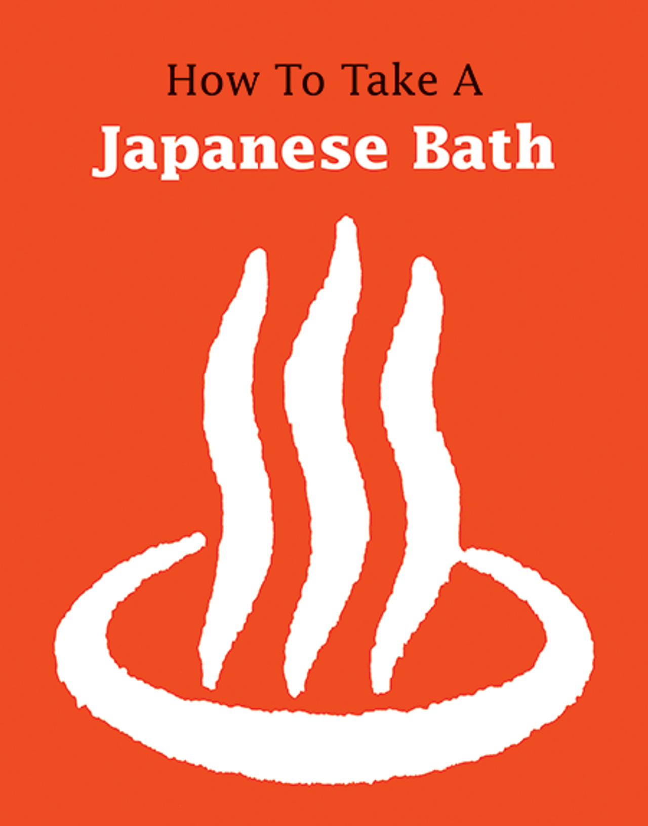 Cover of How to Take a Japanese Bath (1992) by Koren. (Courtesy Imperfect Publishing)
