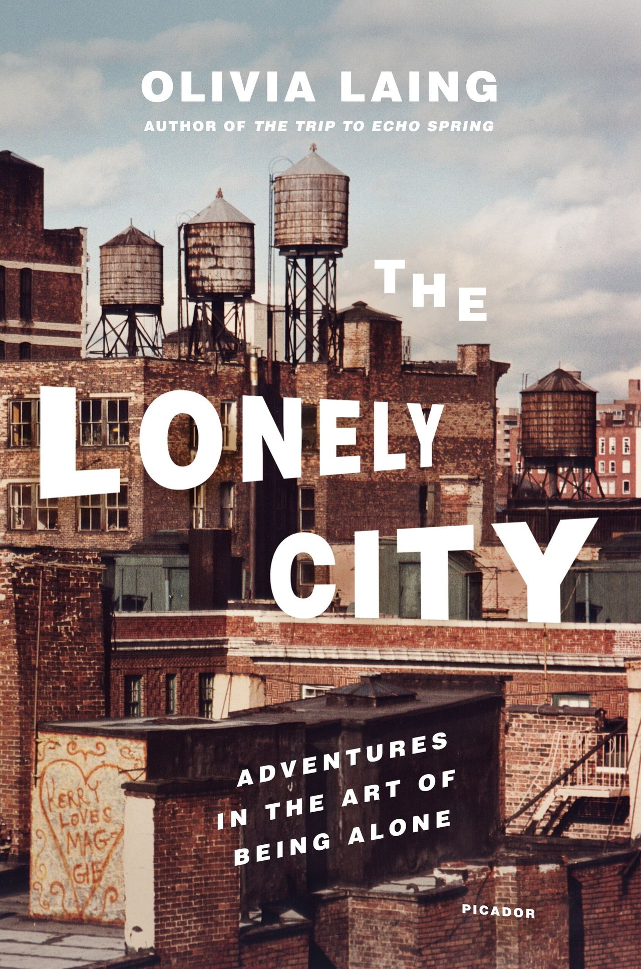 Cover of The Lonely City: Adventures in the Art of Being Alone (2016) by Laing. (Courtesy Picador)