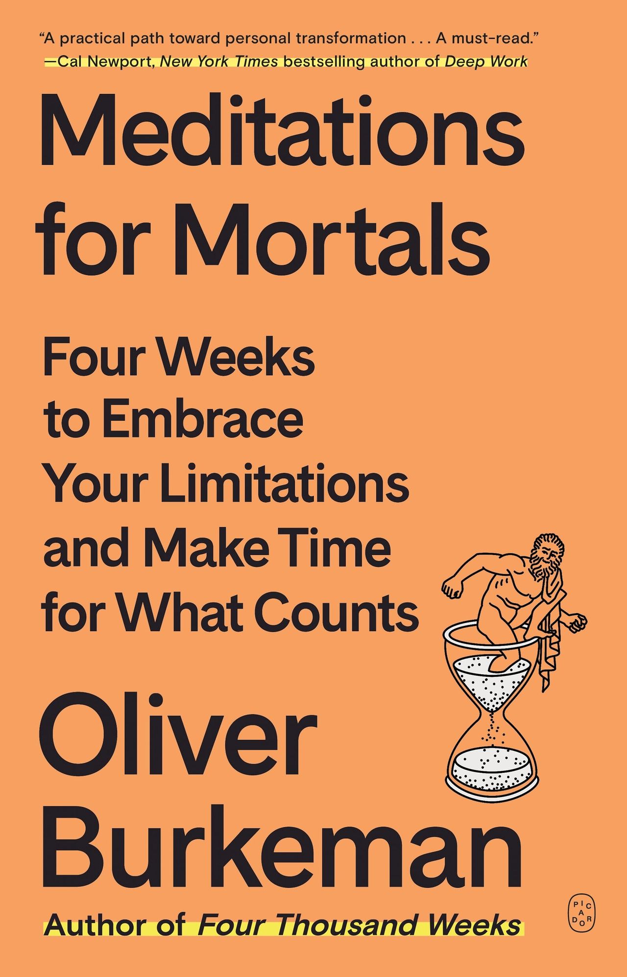 Cover of Meditations for Mortals: Four Weeks to Embrace Your Limitations and Make Time for What Counts (2024) by Burkeman. (Courtesy Picador)