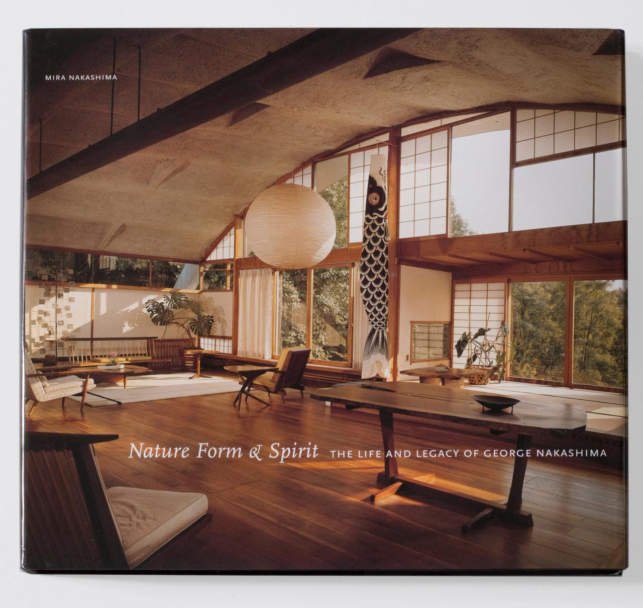 Cover of Nature Form & Spirit: The Life and Legacy of George Nakashima (2003) by Mira Nakashima. (Courtesy Harry N. Abrams and George Nakashima Woodworkers)