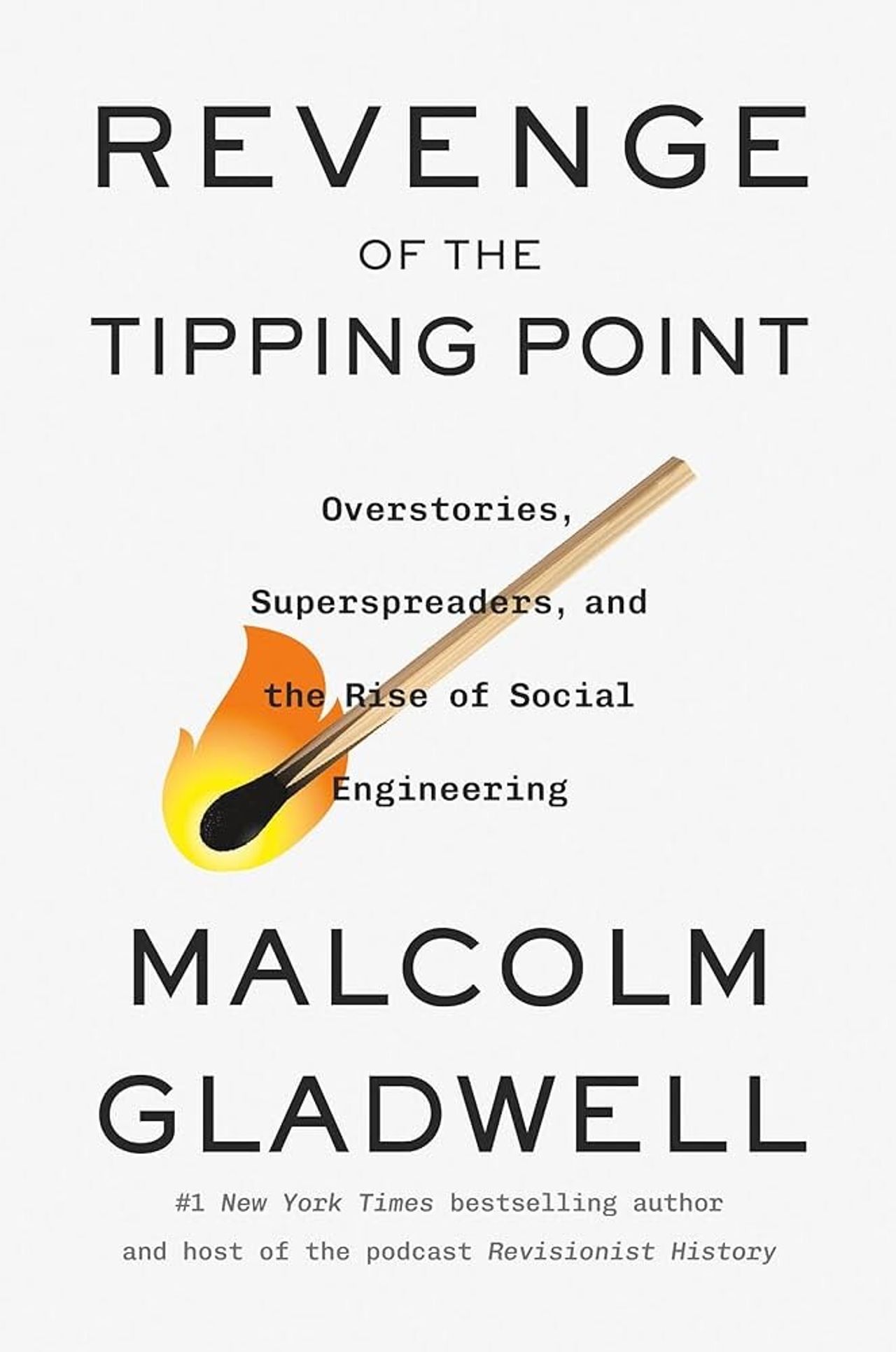 Cover of Revenge of the Tipping Point: Overstories, Superspreaders, and the Rise of Social Engineering (2024) by Gladwell. (Courtesy Little, Brown and Company)