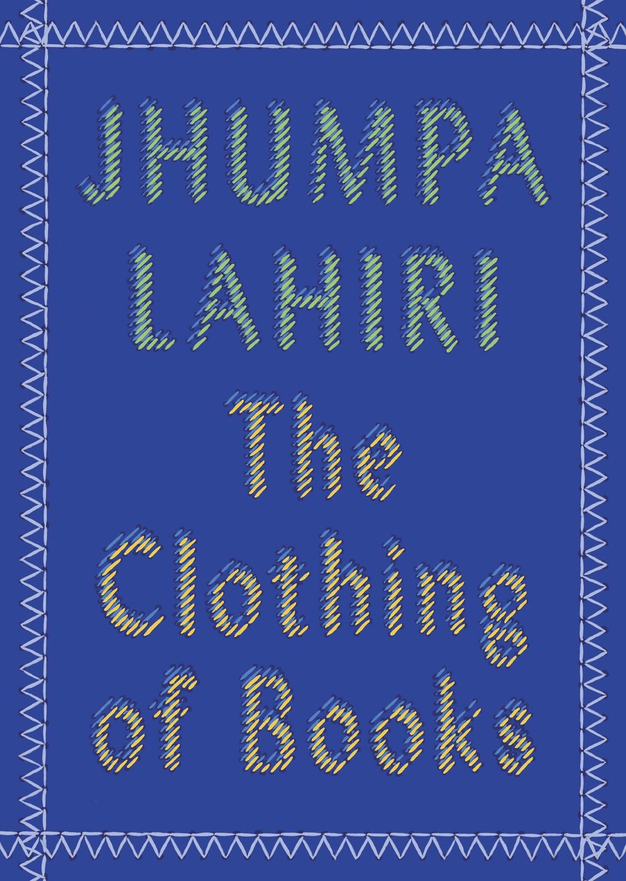Cover of The Clothing of Books (2016) by Lahiri. (Courtesy Vintage)