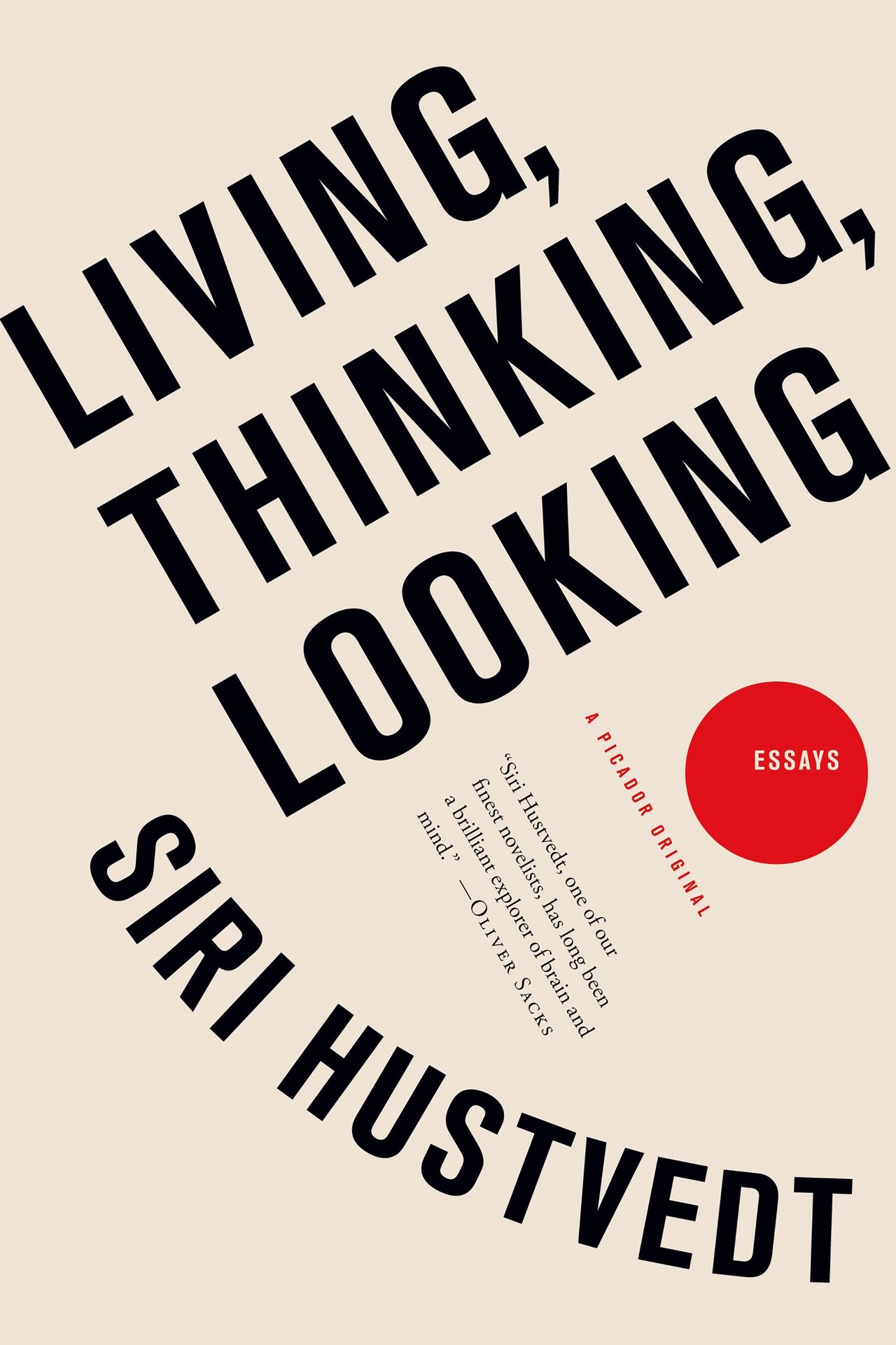 Cover of Living, Thinking, Looking (2012) by Siri Hustvedt. (Courtesy Picador)