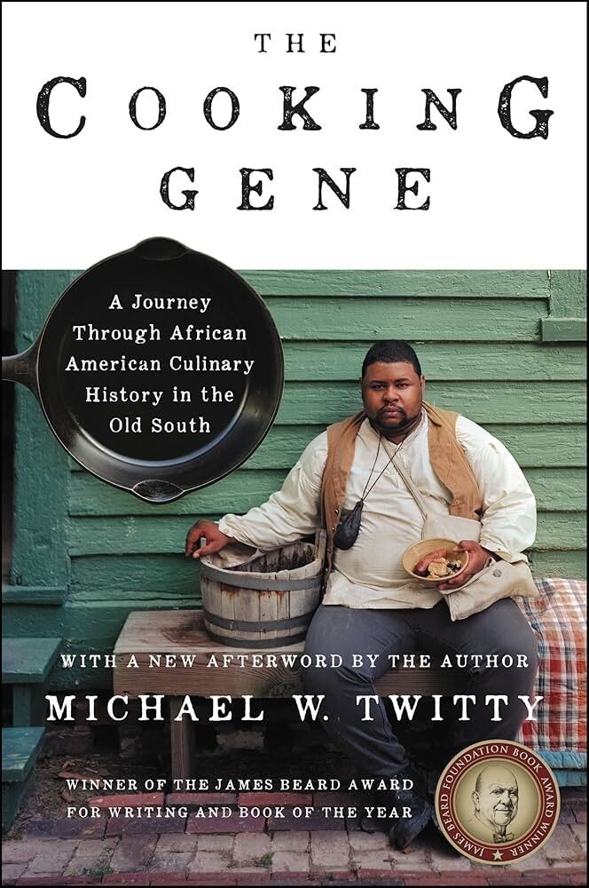 Cover of The Cooking Gene: A Journey Through African-American Culinary History in the Old South (2018) by Twitty. (Courtesy Amistad)