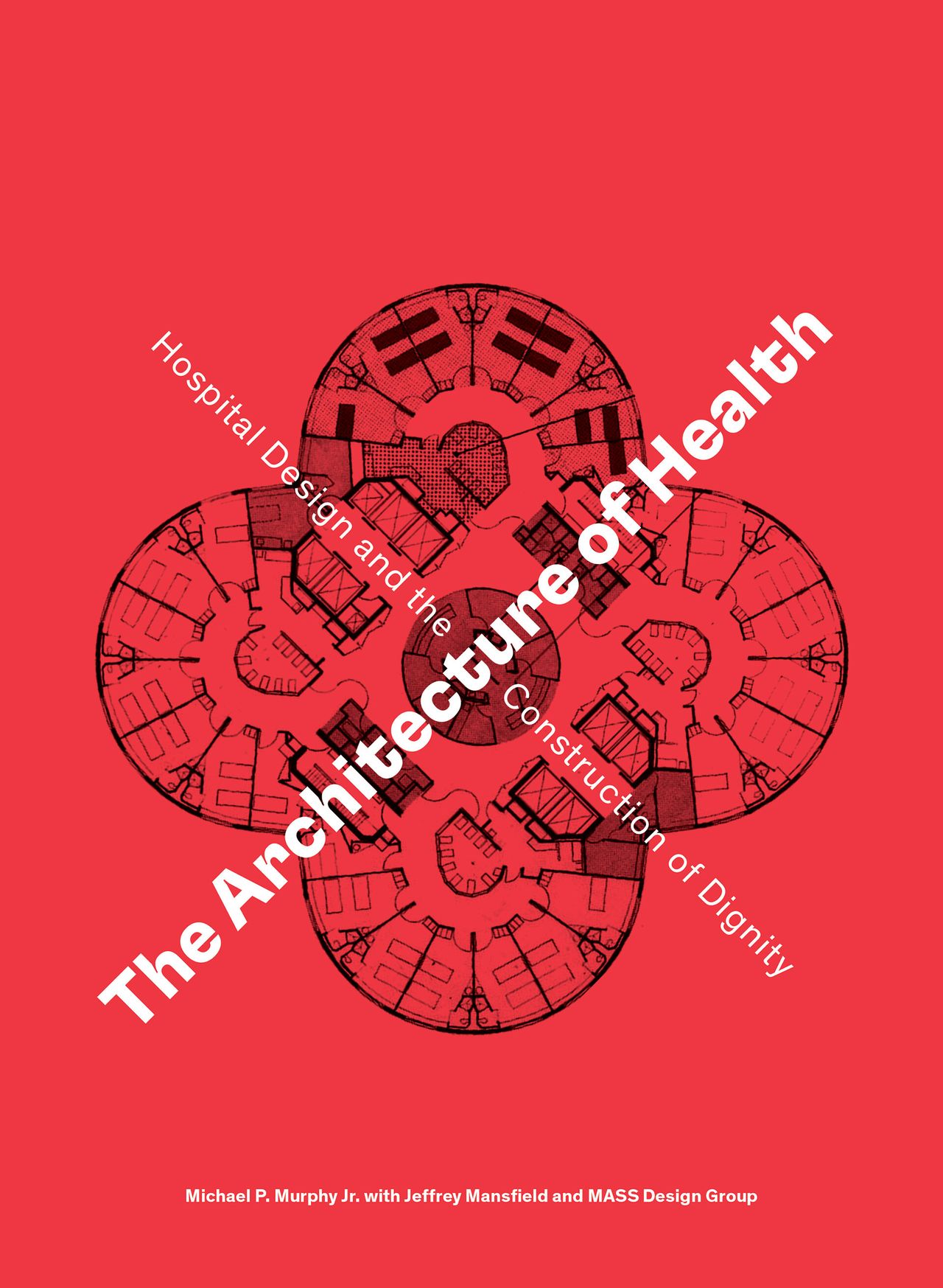Cover of The Architecture of Health by Michael Murphy. (Courtesy Cooper Hewitt Press)