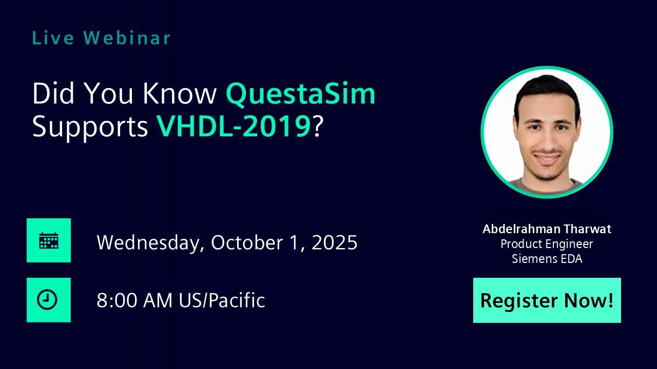 Did You Know QuestaSim Supports VHDL-2019? | Wednesday, October 1st | 0800 US/Pacific
