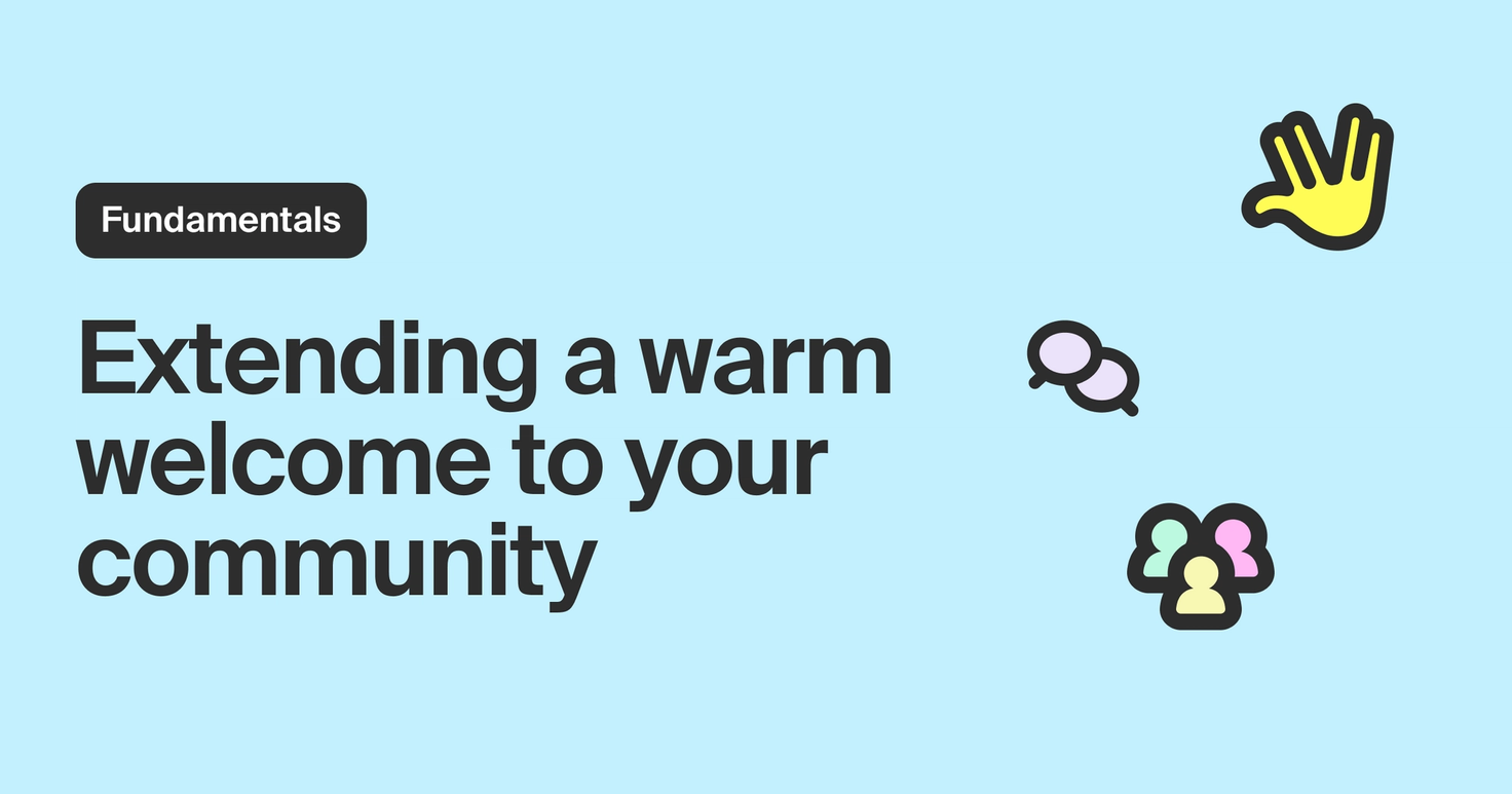 How to welcome members into the community