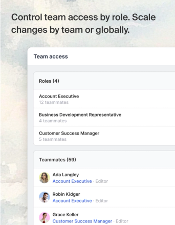 Control team access by role. Scale changes by team or globally.