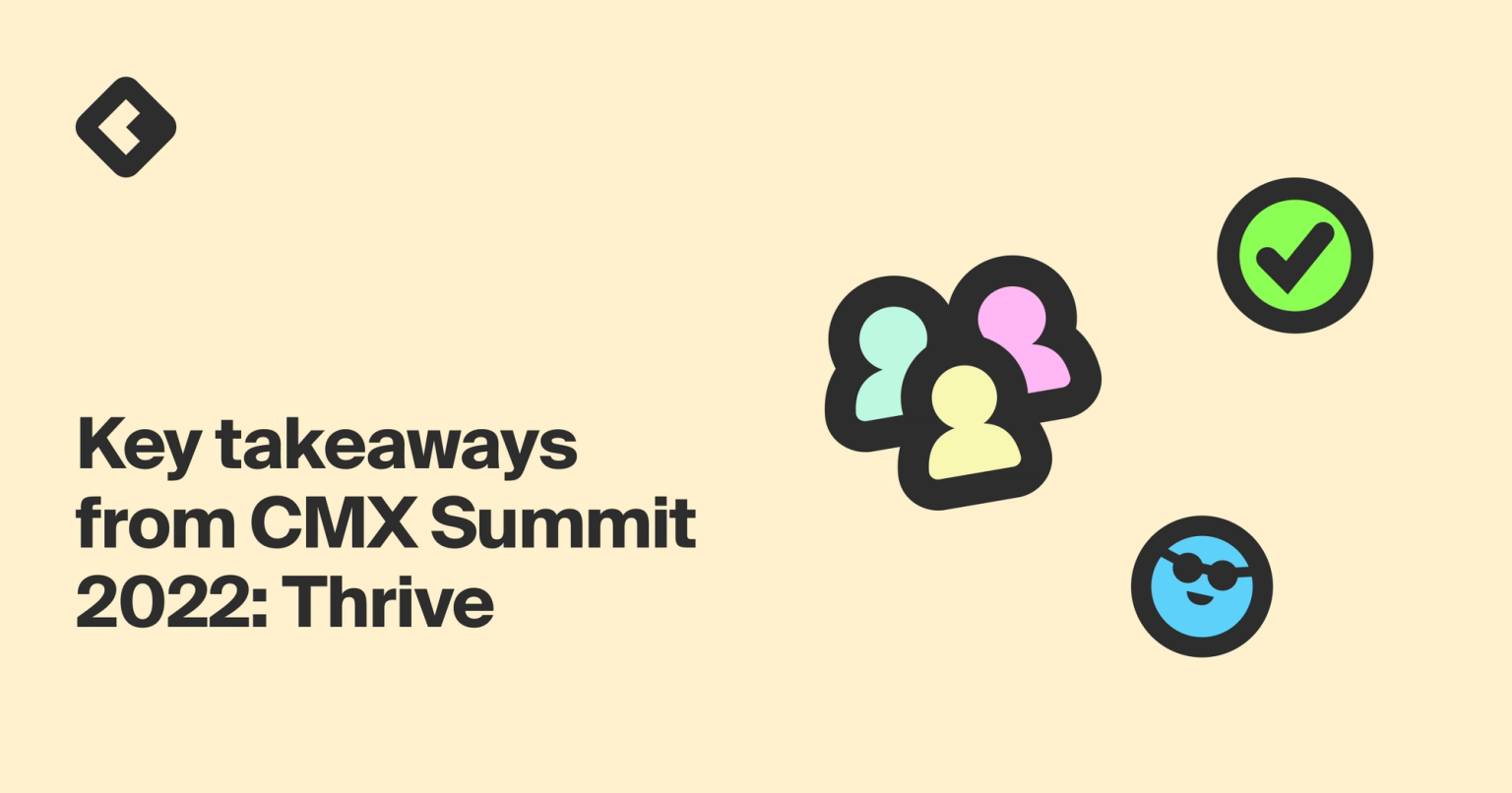 Key takeaways from CMX Summit 2022 Thrive Common Room