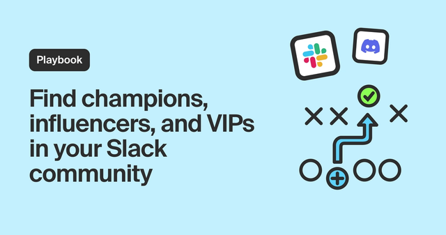 Find champions, influencers, and VIPs in your Slack community