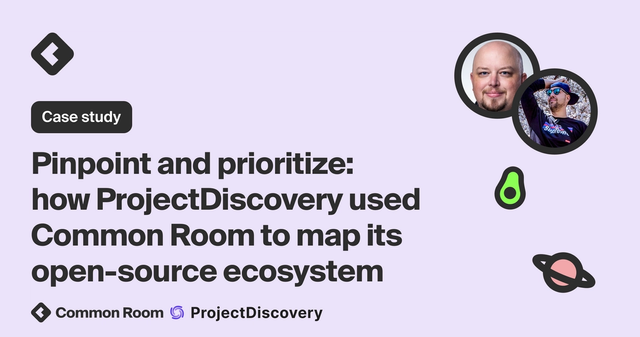 Pinpoint and prioritize: how ProjectDiscovery used Common Room to map its open-source ecosystem