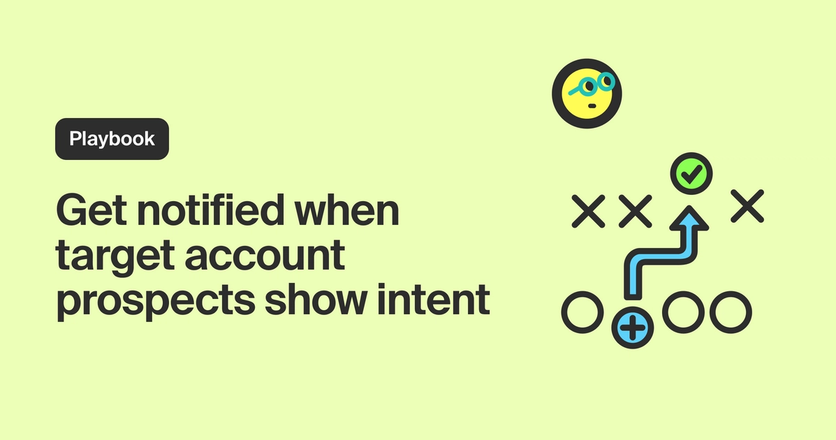 Get notified when target account prospects show intent