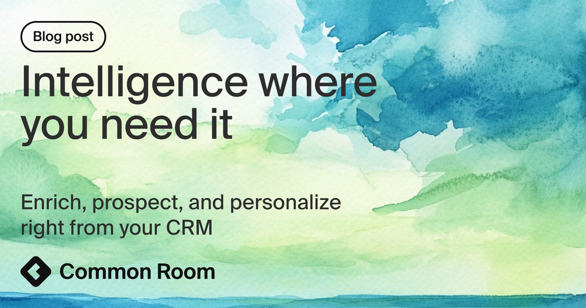 Blog title card with title: "Intelligence where you need it: Enrich, prospect, and personalize right from your CRM"