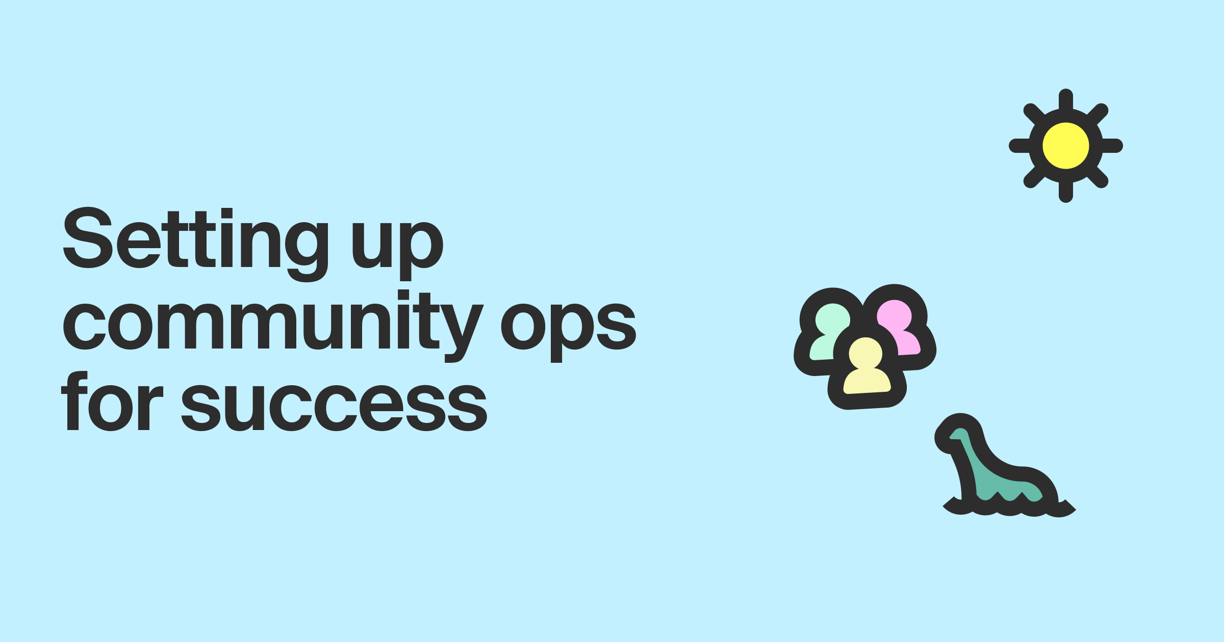 Setting up community ops for success