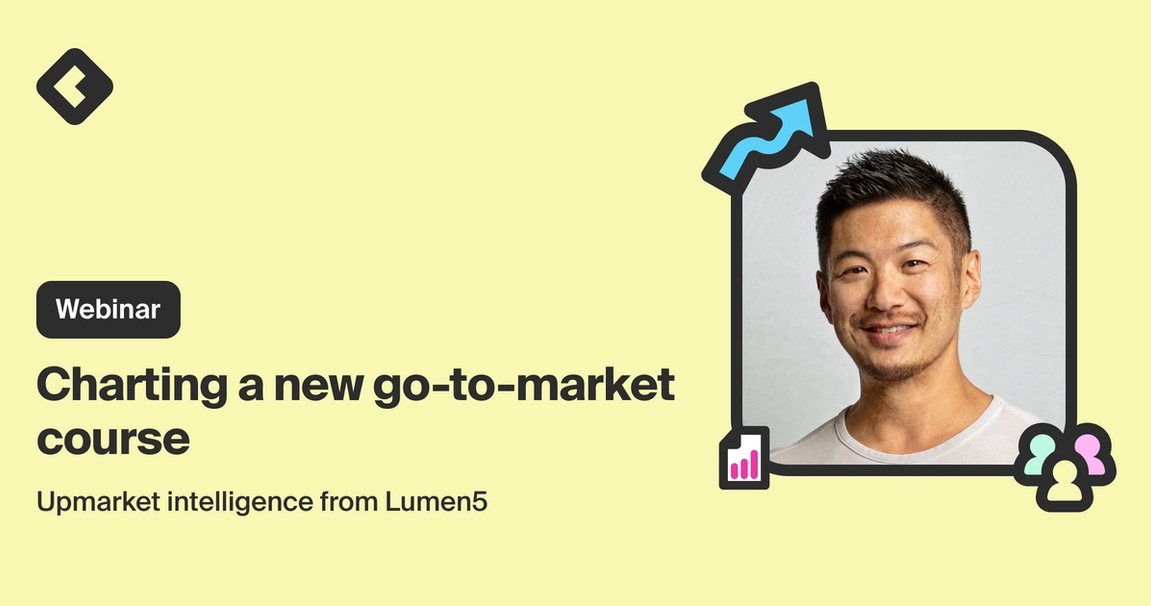 Blog title card with title: "Charting a new go-to-market course: upmarket intelligence from Lumen5"