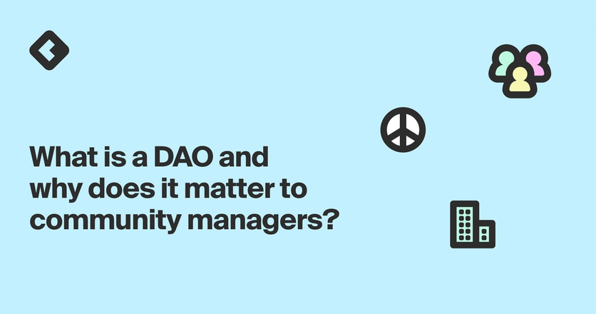 Blog title card with title: "What is a DAO and why does it matter to community managers?"