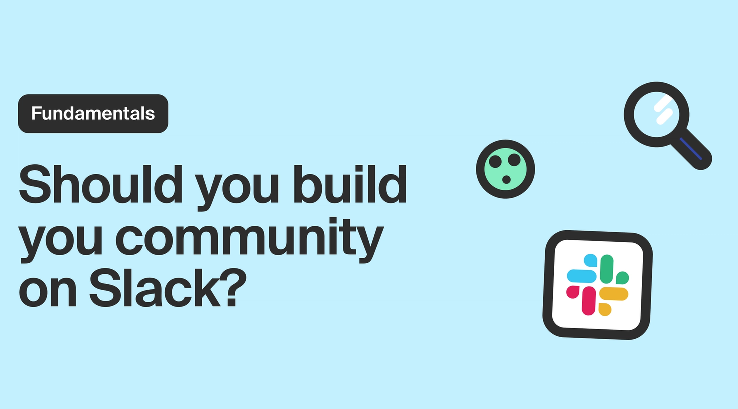 Should you build a community on Slack?