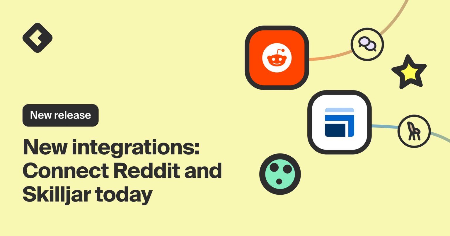 New integrations Connect Reddit and Skilljar today Common Room