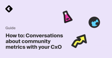 How to: Conversations about community metrics with your CxO