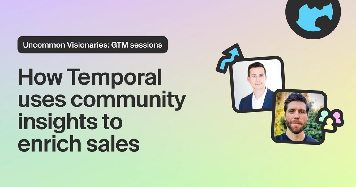 How Temporal uses community insights to enrich sales
