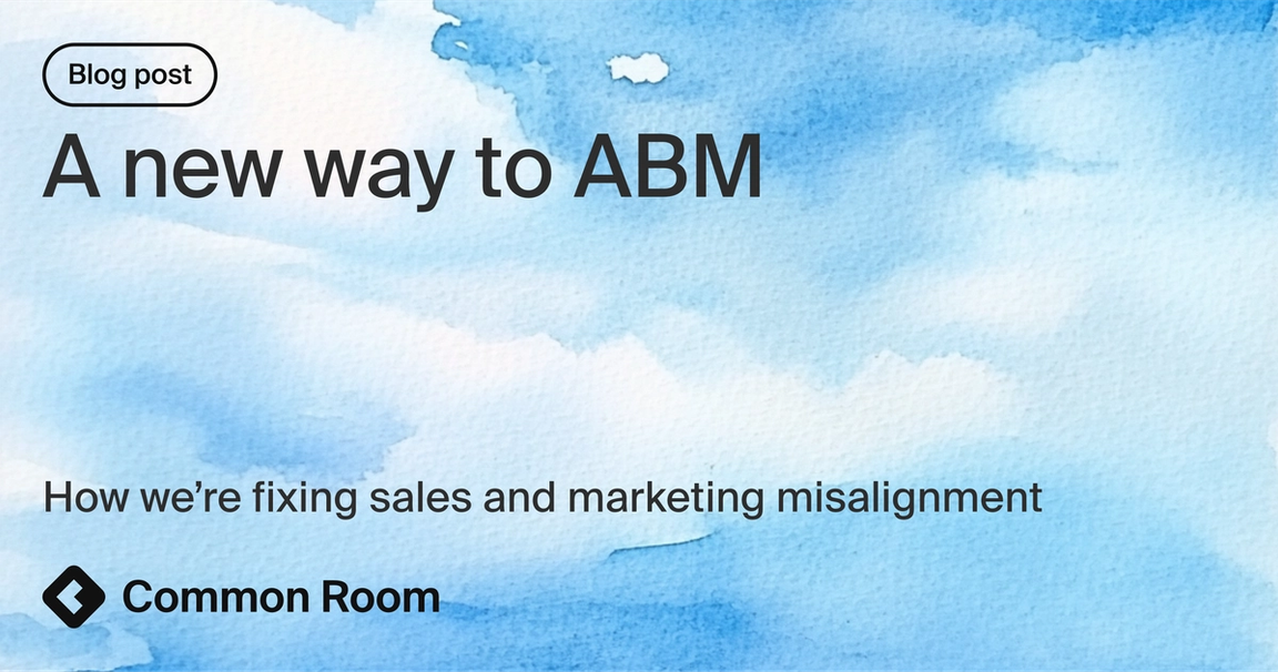 Blog title card with title: "A new way to ABM: How we're fixing sales and marketing misalignment"