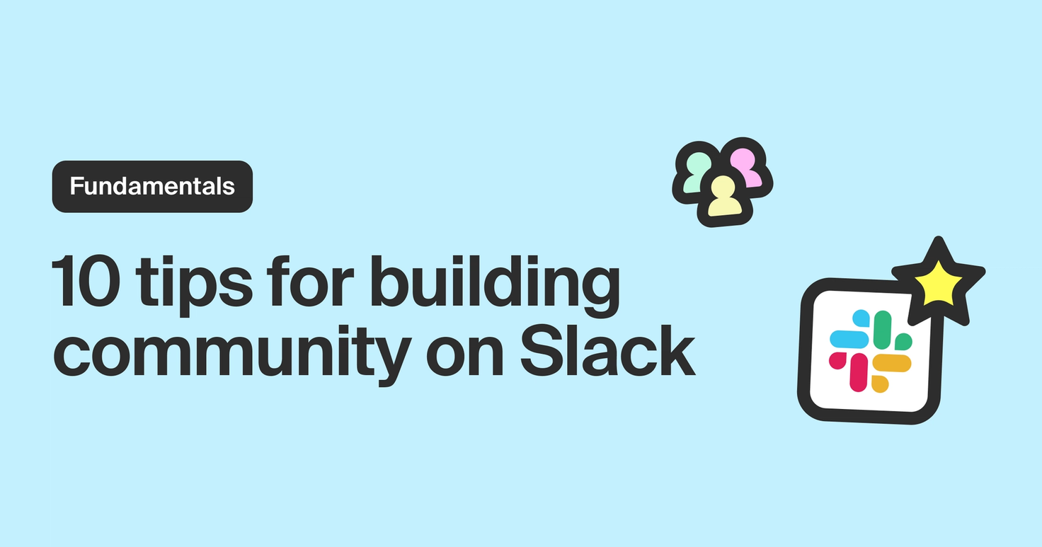 Best practices for Slack community management