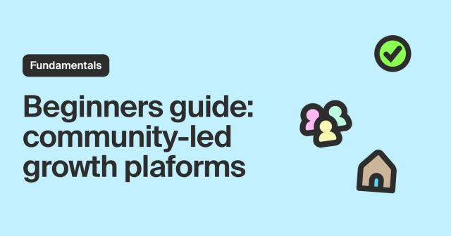 How to get started with a community-led growth platform