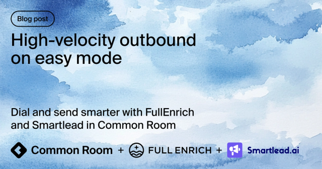 Blog title card with title: "High-velocity outbound on easy mode: Dial and send smarter with FullEnrich and Smartlead in Common Room"