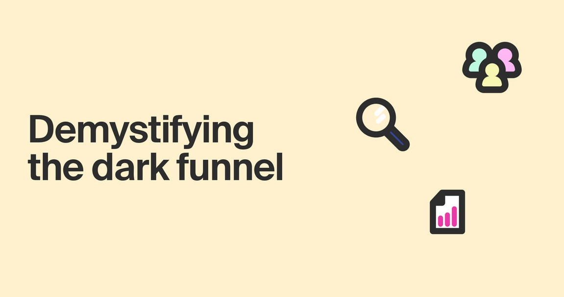 Making the dark funnel work for you