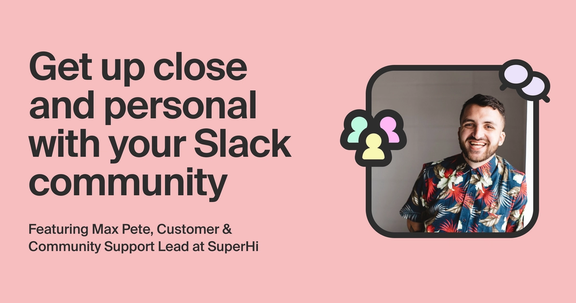 How to use Slack DMs to engage your community