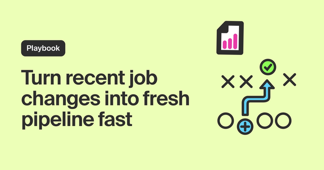Turn recent job changes into fresh pipeline fast