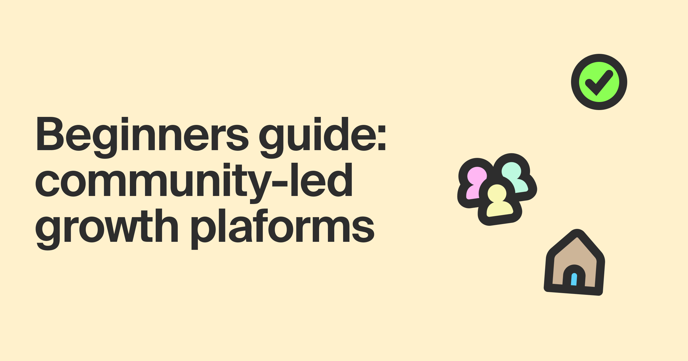 Beginners guide: community-led growth platforms