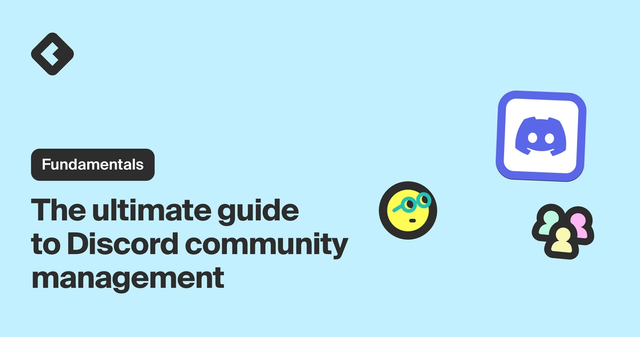 Fundamentals: The ultimate guide to Discord community management