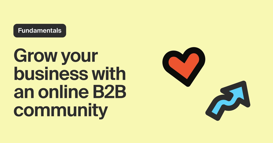 Why you should build a B2B community for your customers