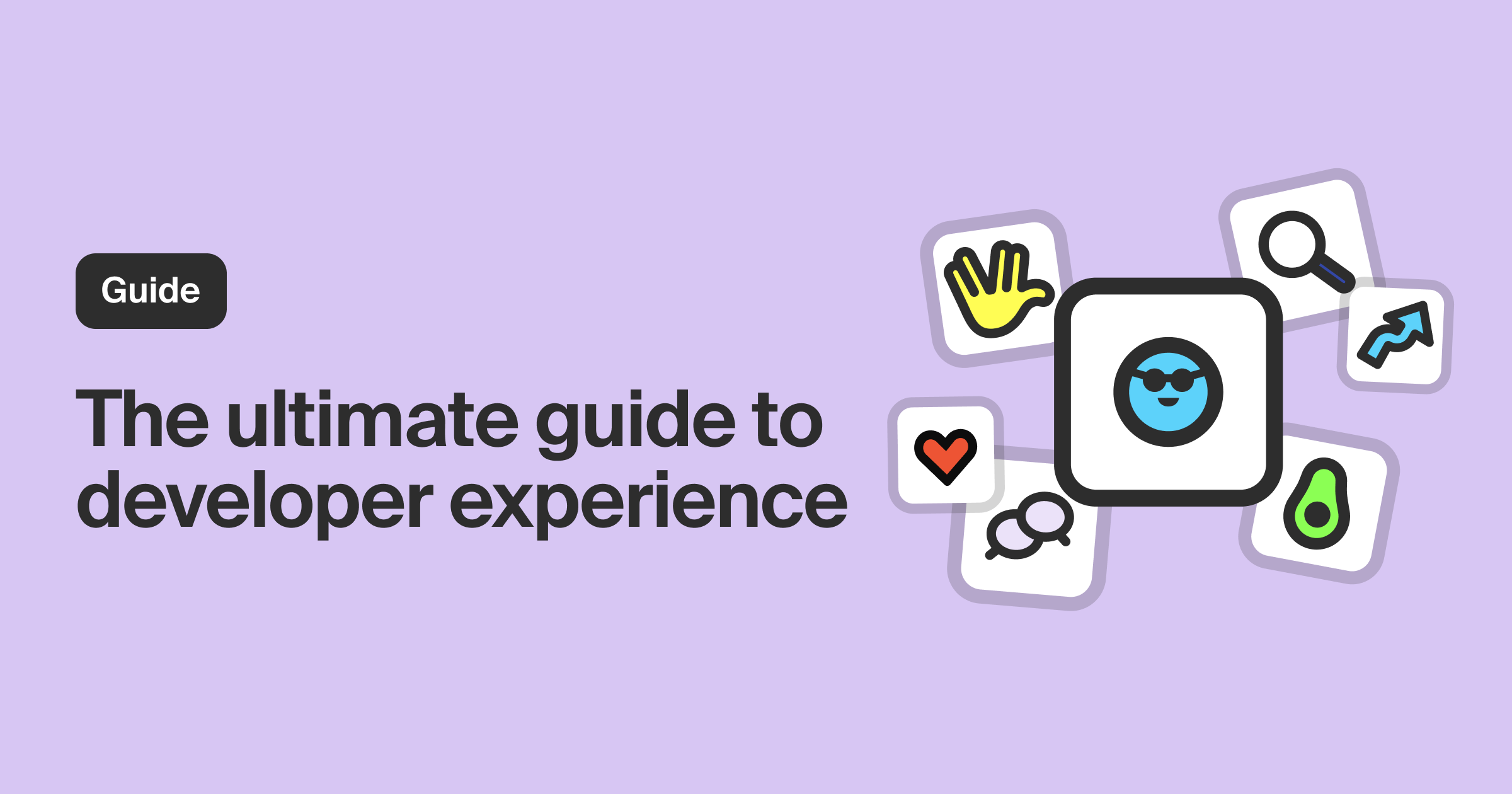 Developer experience, the ultimate guide
