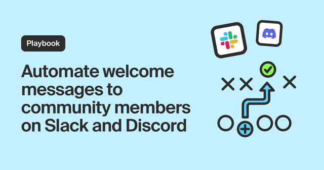 Automated welcome messages to new community members on Slack and Discord