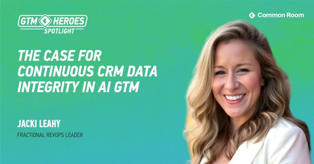 Photo of Jacki Leahy, Fractional RevOps Leader with the title "The Case for Continuous CRM Data Integrity in AI GTM"