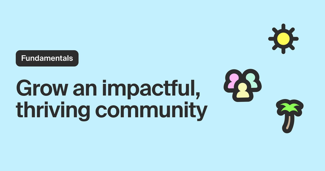 Best practices for growing your community