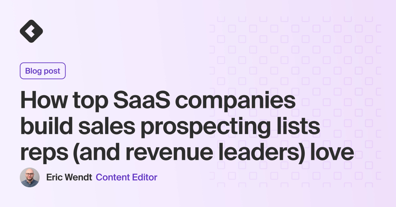 Blog title card with title: "How top SaaS companies build sales prospecting lists reps (and revenue leaders) love"