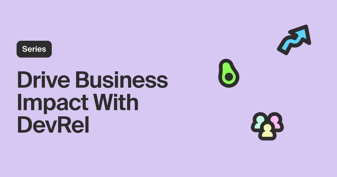 How DevRel Programs Drive Business Impact