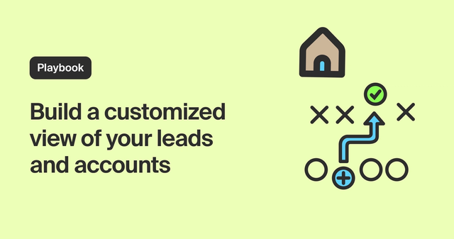 Build a customized view of your leads and accounts